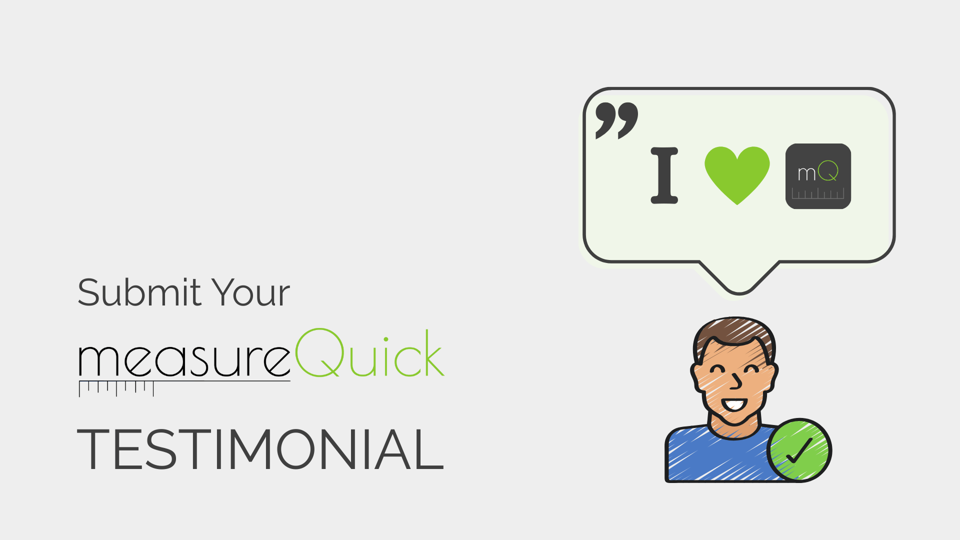 Share Your measureQuick Success Story 1 measureQuick Testimonial